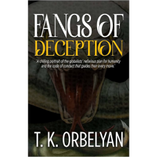 Fangs of Deception - T.K. Orbelyan