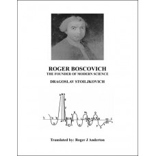 Roger Boscovich, The Founder of Modern Science