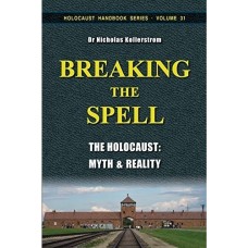 Breaking The Spell, The Hollocaust : Myth and Reality
