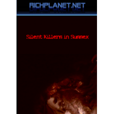 Silent Killers in Sussex