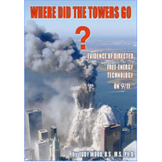 Where Did The Towers Go? By Dr Judy Wood